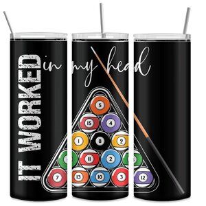 It Worked in my head metal insulated stainless steel tumbler